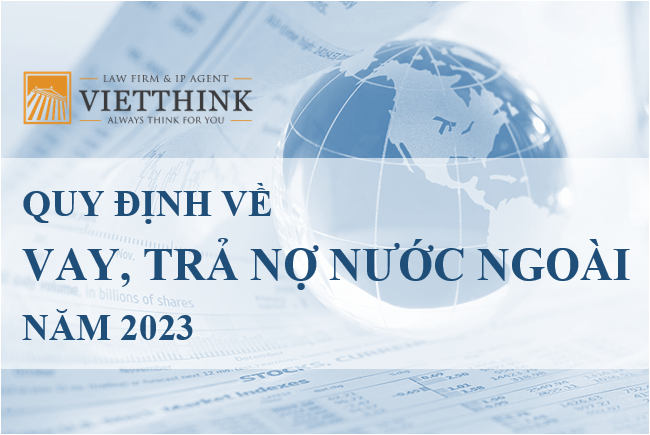 Quy định về vay, trả nợ nước ngoài năm 2023