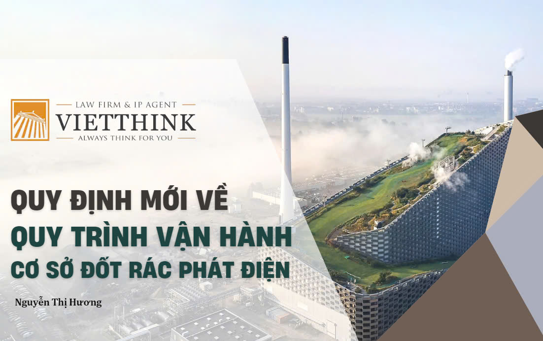 QUY ĐỊNH MỚI VỀ QUY TRÌNH KỸ THUẬT VẬN HÀNH CƠ SỞ ĐỐT RÁC PHÁT ĐIỆN