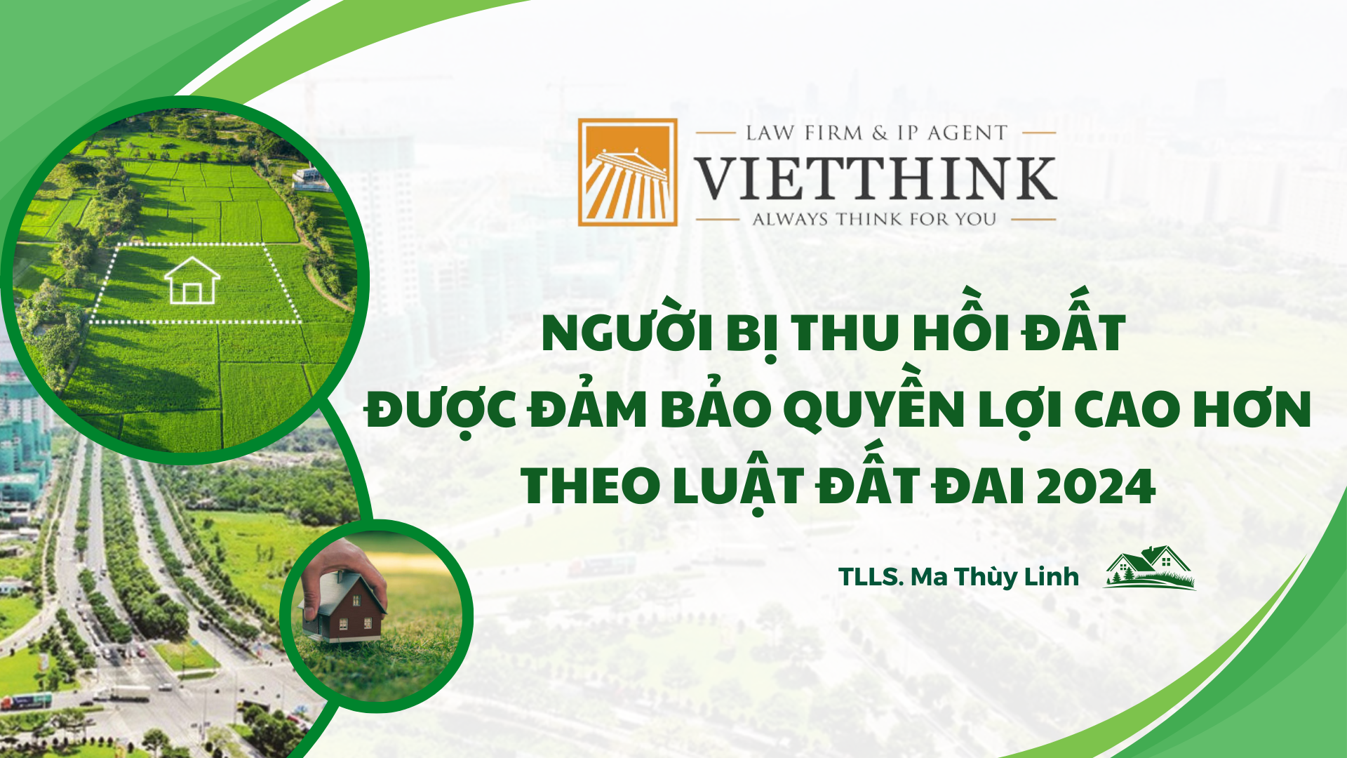 NGƯỜI BỊ THU HỒI ĐẤT ĐƯỢC ĐẢM BẢO QUYỀN LỢI CAO HƠN THEO LUẬT ĐẤT ĐAI 2024