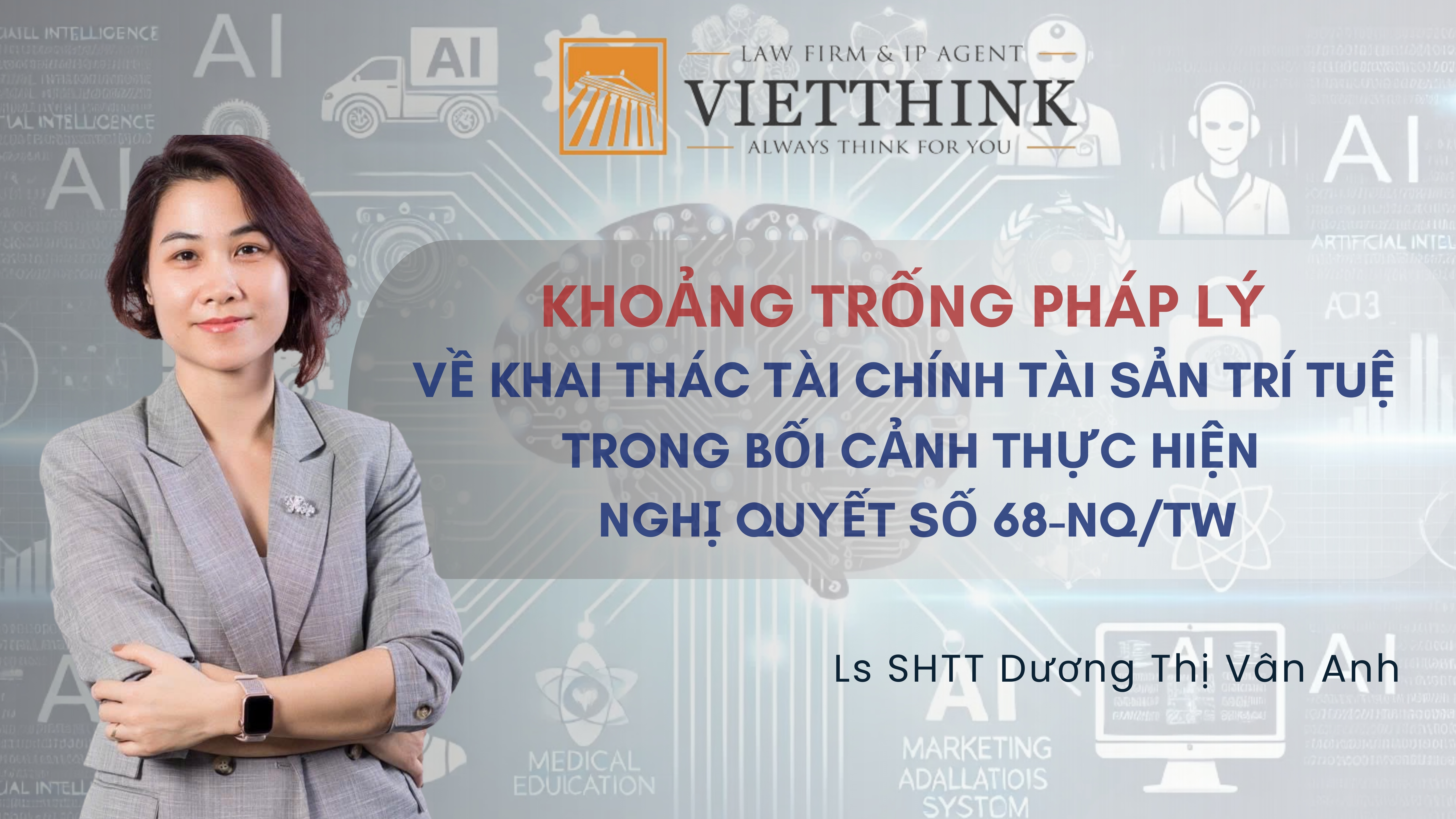 Khoảng trống pháp lý về khai thác tài chính tài sản trí tuệ trong bối cảnh thực hiện Nghị quyết số 68-NQ/TW
