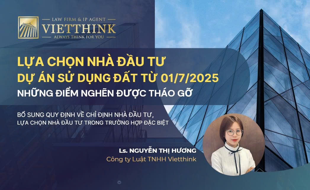 Lựa chọn nhà đầu tư dự án có sử dụng đất từ 01/7/2025:  Những điểm nghẽn được tháo gỡ